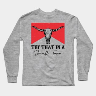 Try That In A Small Town Leopard Skull Long Sleeve T-Shirt